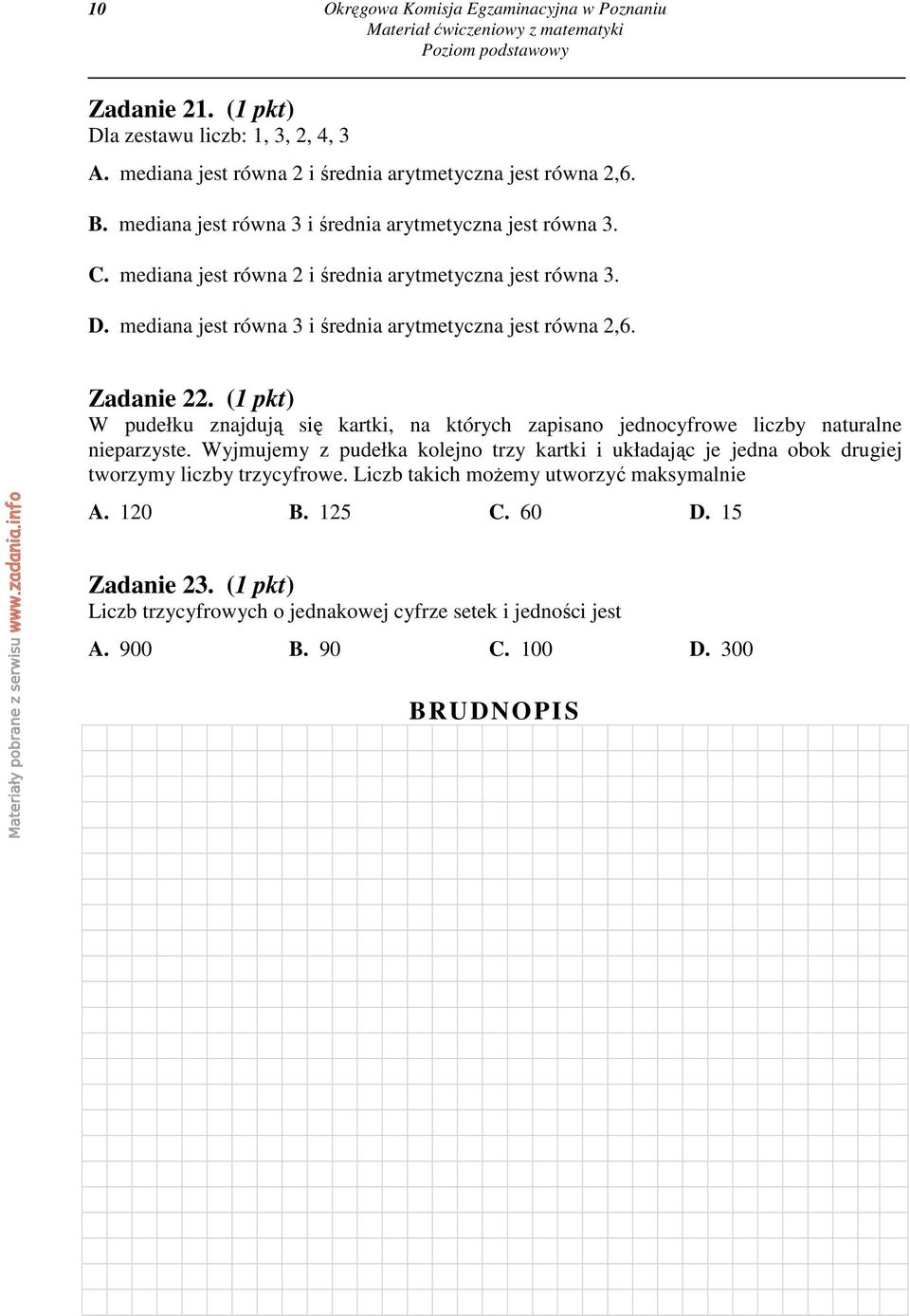 (1 pkt) W pudełku znajdują się kartki, na których zapisano jednocyfrowe liczby naturalne nieparzyste.