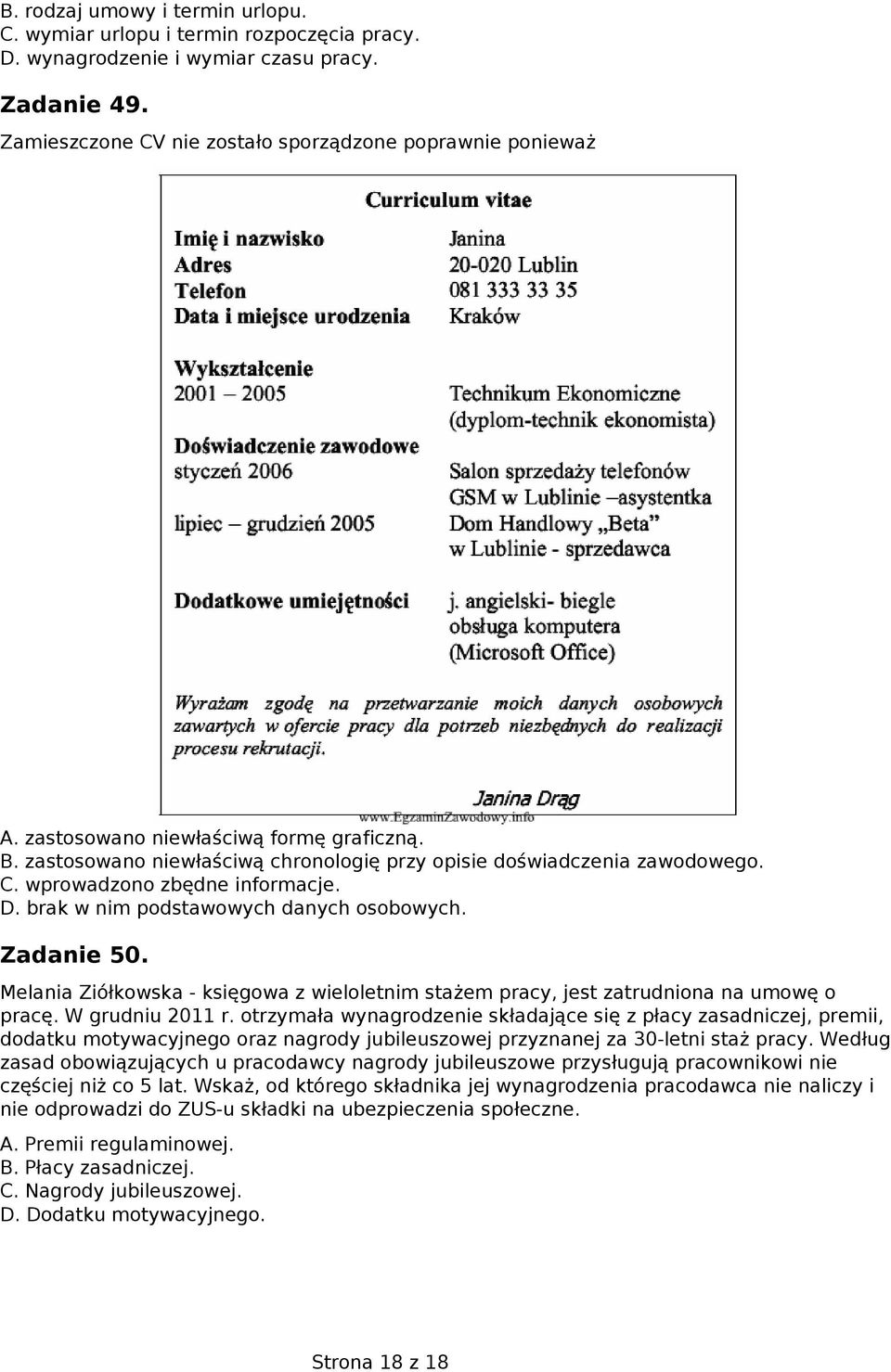 Zadanie 50. Melania Ziółkowska - księgowa z wieloletnim stażem pracy, jest zatrudniona na umowę o pracę. W grudniu 2011 r.