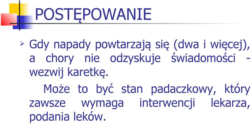 wezwij karetkę.