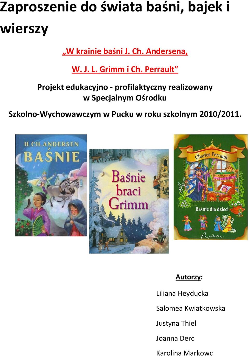 Perrault Projekt edukacyjno - profilaktyczny realizowany w Specjalnym Ośrodku