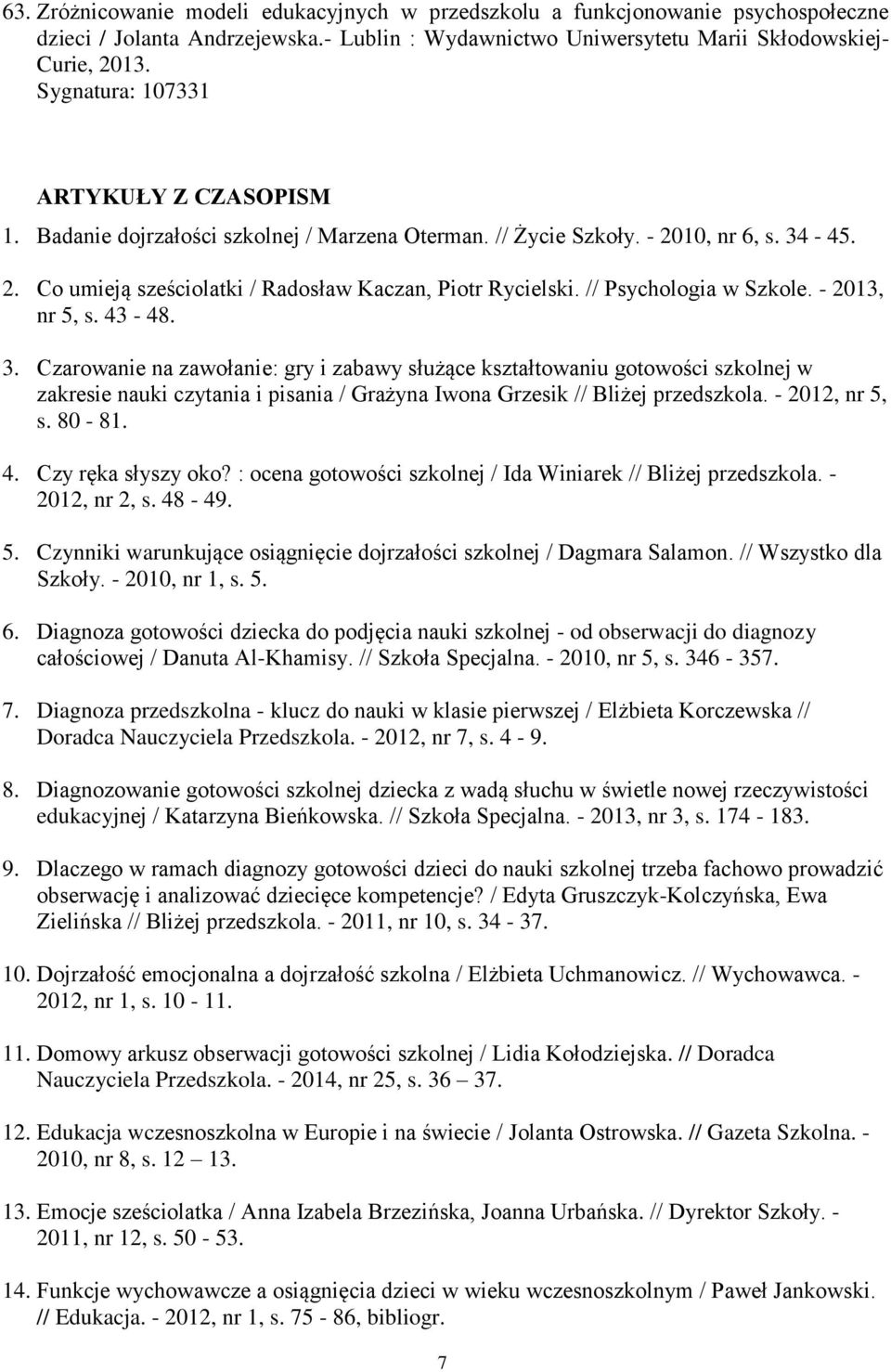 // Psychologia w Szkole. - 2013, nr 5, s. 43-48. 3.