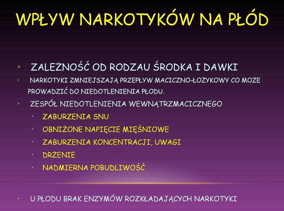 ZESPÓŁ NIEDOTLENIENIA WEWNĄTRZMACICZNEGO ZABURZENIA SNU OBNIŻONE NAPIĘCIE MIĘŚNIOWE