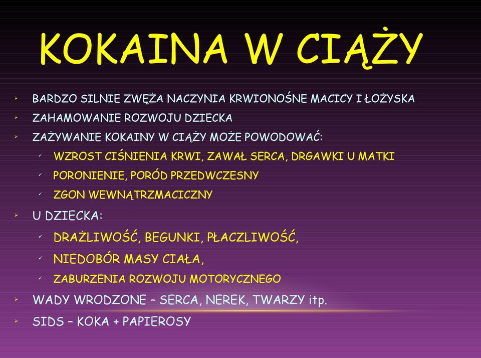 PORONIENIE, PORÓD PRZEDWCZESNY ZGON WEWNĄTRZMACICZNY U DZIECKA: DRAŻLIWOŚĆ, BEGUNKI, PŁACZLIWOŚĆ,