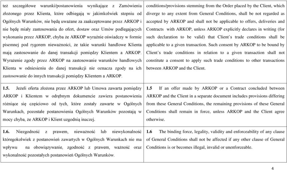 mają zastosowanie do danej transakcji pomiędzy Klientem a ARKOP.