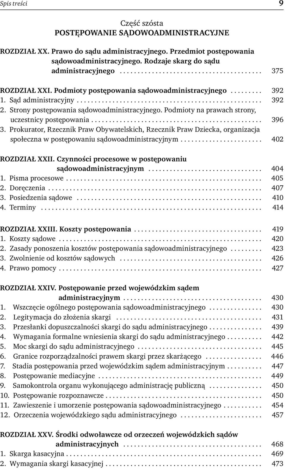 Strony postępowania sądowoadministracyjnego. Podmioty na prawach strony, uczestnicy postępowania................................................ 396 3.