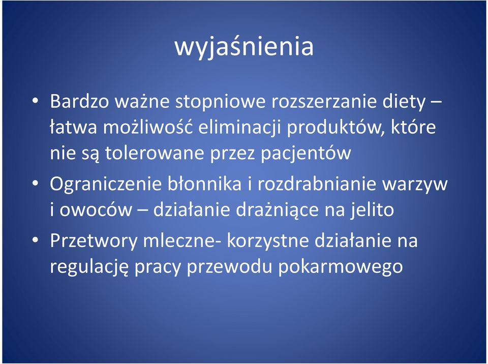 Ograniczenie błonnika i rozdrabnianie warzyw i owoców działanie drażniące