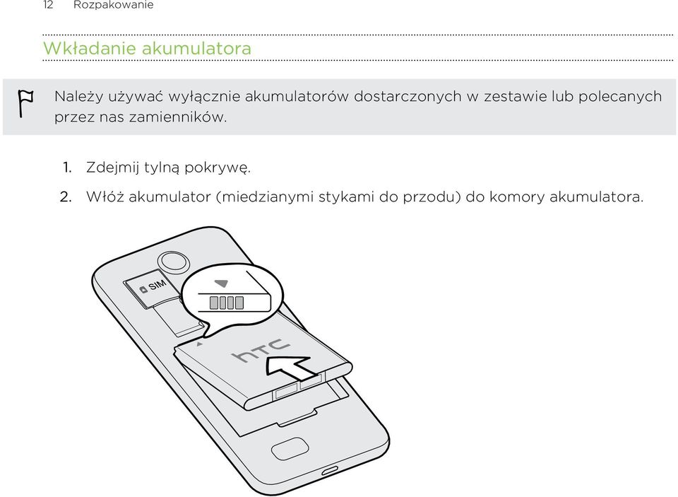 polecanych przez nas zamienników. 1. Zdejmij tylną pokrywę.