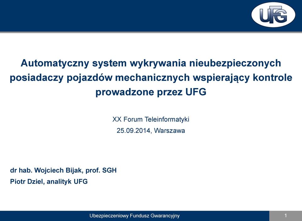 XX Forum Teleinformatyki 25.09.2014, Warszawa dr hab.