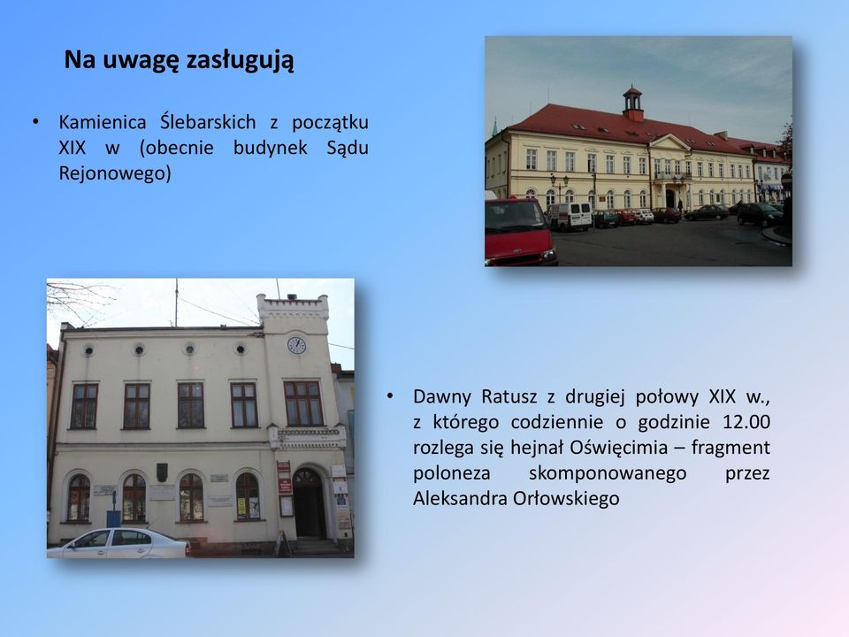XIX w., z którego codziennie o godzinie 12.