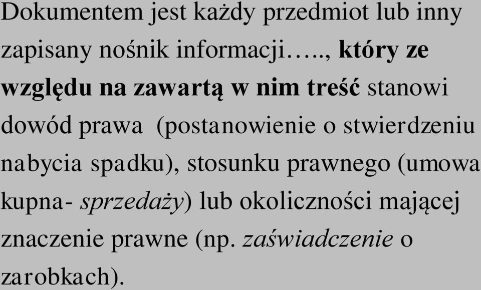 (postanowienie o stwierdzeniu nabycia spadku), stosunku prawnego (umowa
