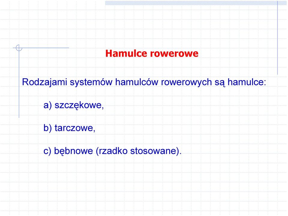 hamulce: a) szczękowe, b)