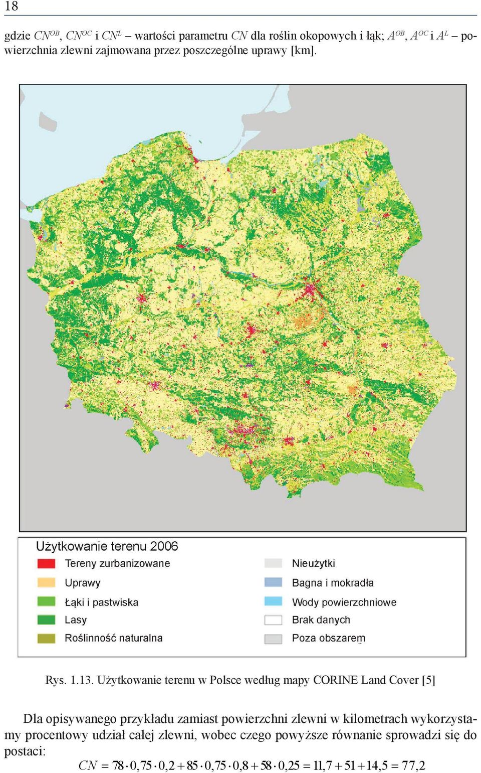 Użytkowanie terenu w Polsce według mapy CORINE Land Cover [5] Dla opisywanego przykładu zamiast powierzchni zlewni