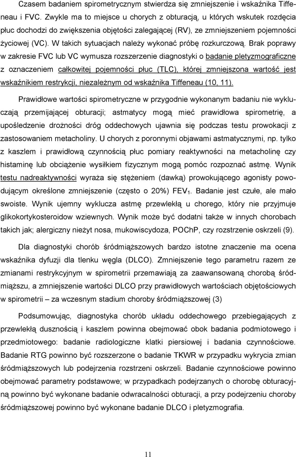 W takich sytuacjach naleŝy wykonać próbę rozkurczową.