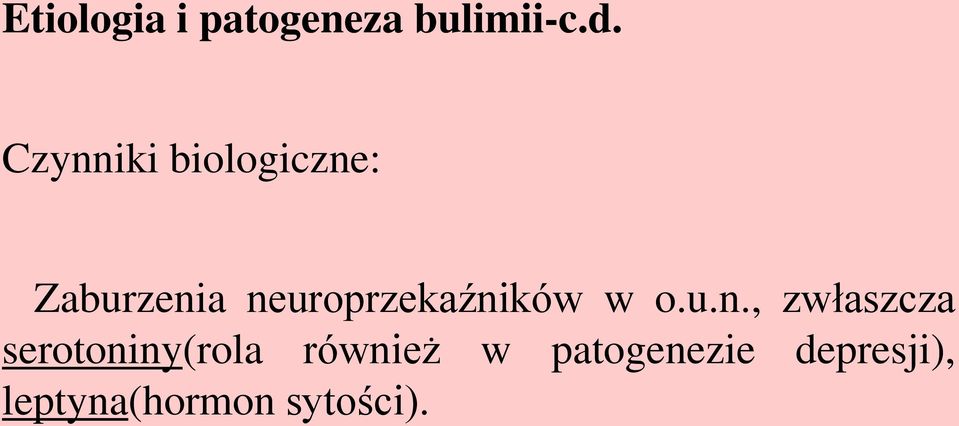 neuroprzekaźników w o.u.n., zwłaszcza