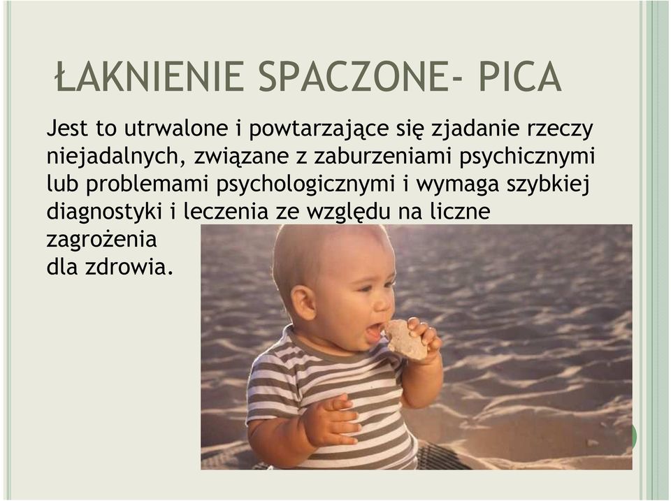 psychicznymi lub problemami psychologicznymi i wymaga