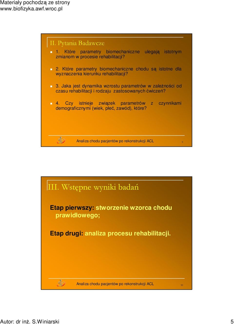 Jaka jest dynamika wzrostu parametrów w zależności od czasu rehabilitacji i rodzaju zastosowanych ćwiczeń? 4.