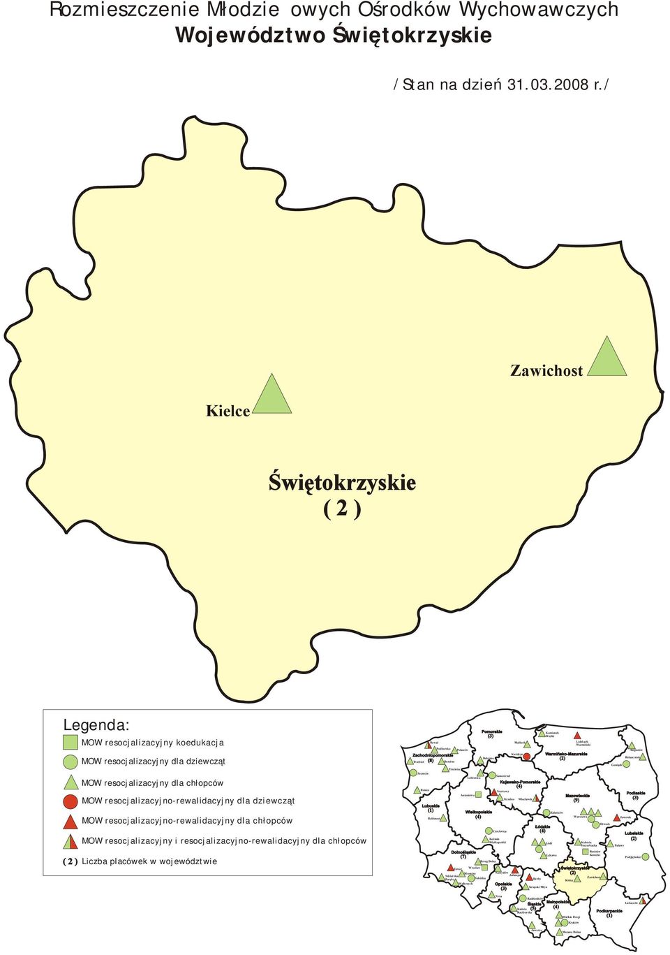 Wielki Lidzbark Warmiński Goniądz Augustów Różanystok MOW resocjalizacyjny dla chłopców MOW resocjalizacyjno-rewalidacyjny dla dziewcząt MOW resocjalizacyjno-rewalidacyjny dla chłopców MOW