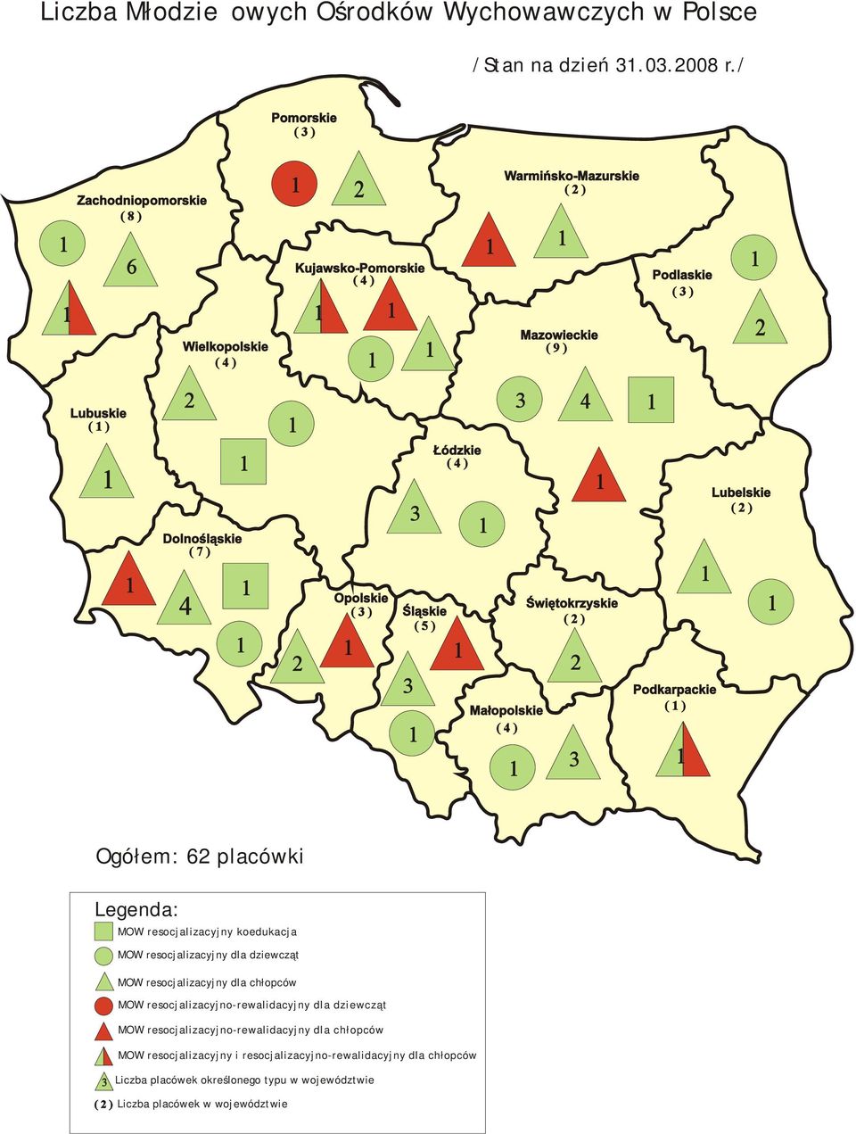 3 1 Ogółem: 62 placówki Legenda: MOW resocjalizacyjny koedukacja MOW resocjalizacyjny dla dziewcząt MOW resocjalizacyjny dla chłopców MOW