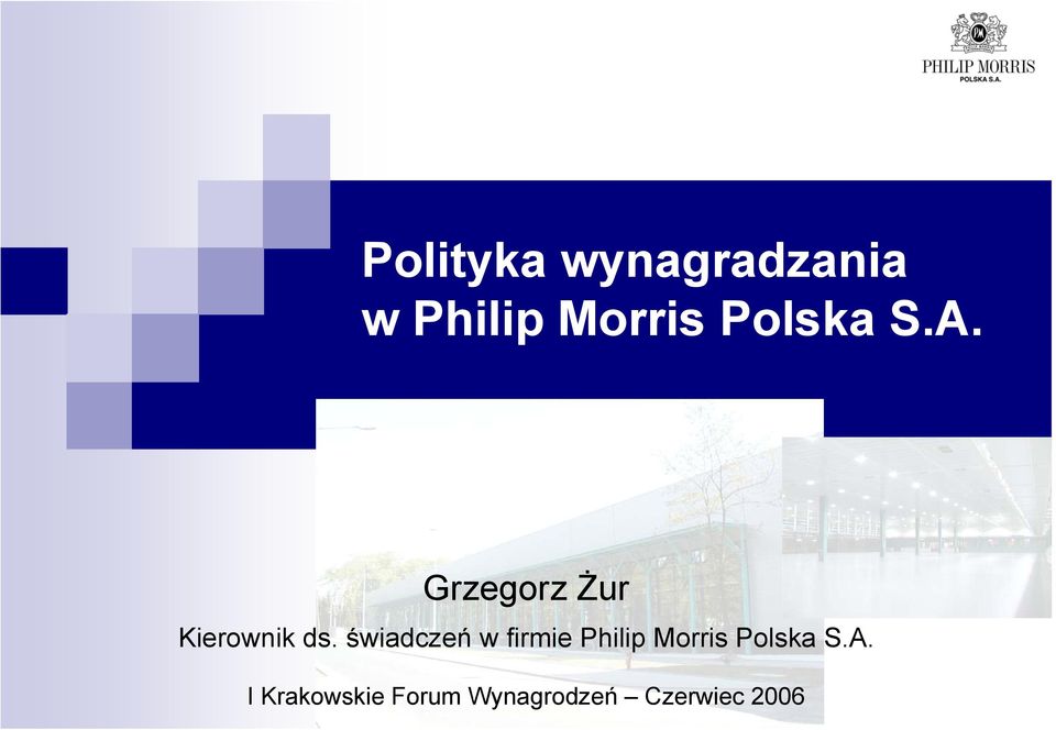 świadczeń w firmie Philip Morris Polska S.