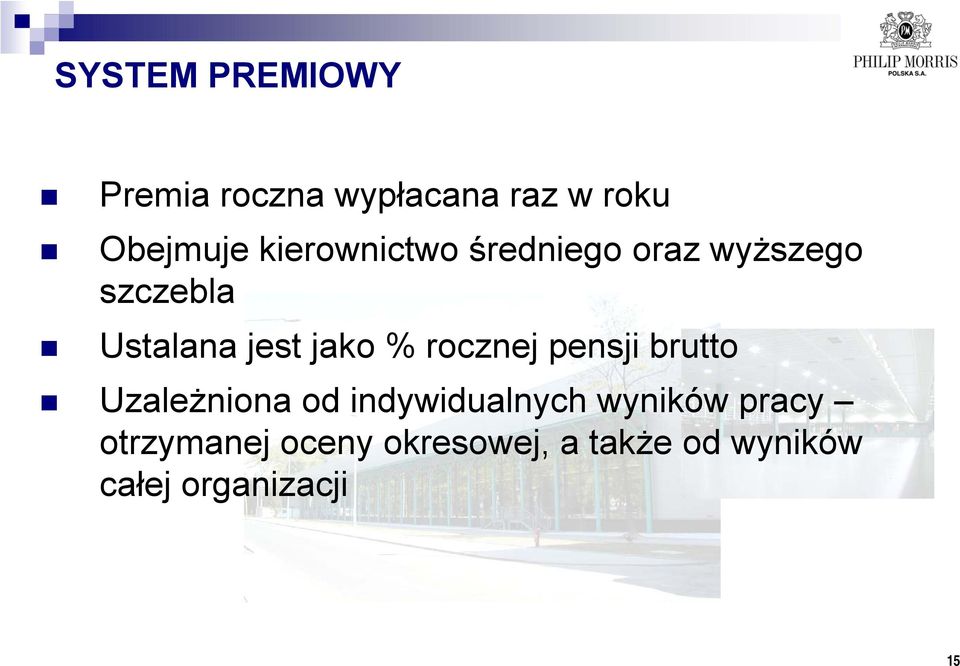 % rocznej pensji brutto Uzależniona od indywidualnych wyników