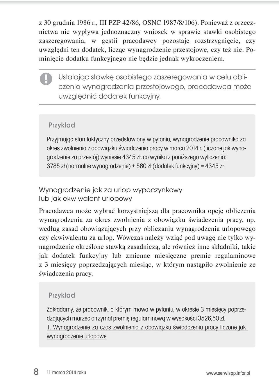 Ustalając stawkę osobistego zaszeregowania w celu obliczenia wynagrodzenia przestojowego, pracodawca może uwzględnić dodatek funkcyjny.