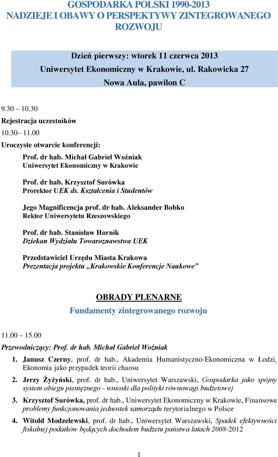Kształcenia i Studentów Jego Magnificencja prof. dr hab.