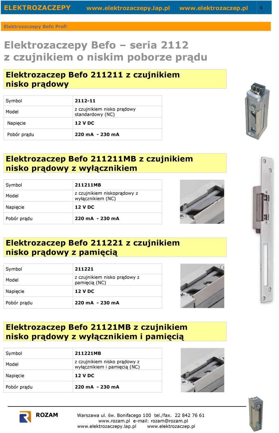 czujnikiem niskoprądowy z wyłącznikiem (NC) Elektrozaczep Befo 211221 z czujnikiem nisko prądowy z pamięcią 211221 z czujnikiem nisko