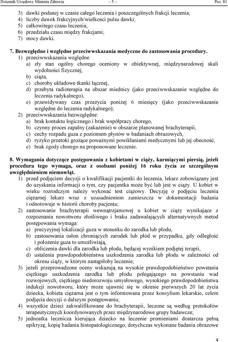 7) mocy dawki. 7. Bezwzględne i względne przeciwwskazania medyczne do zastosowania procedury.
