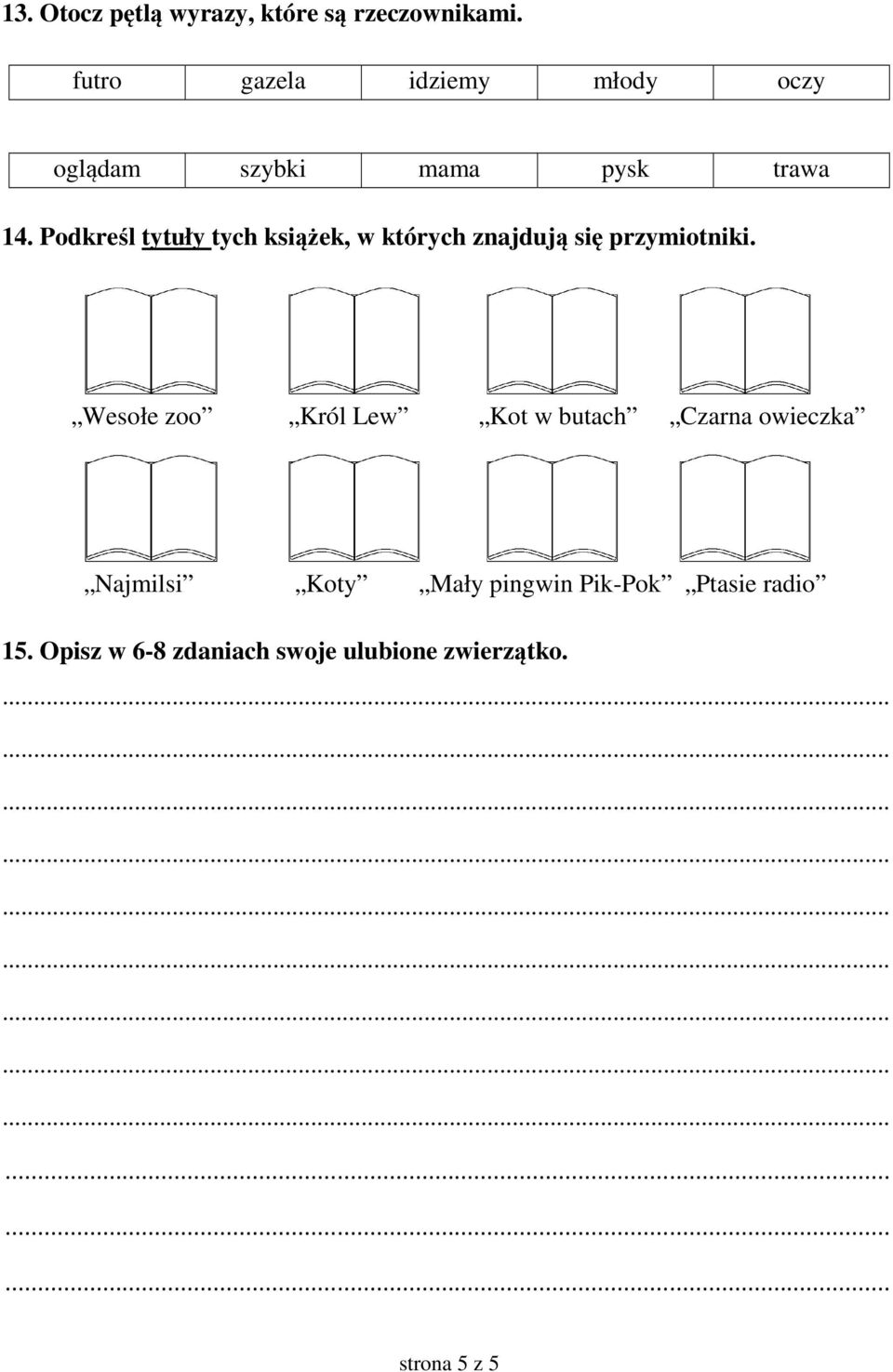 Podkreśl tytuły tych książek, w których znajdują się przymiotniki.