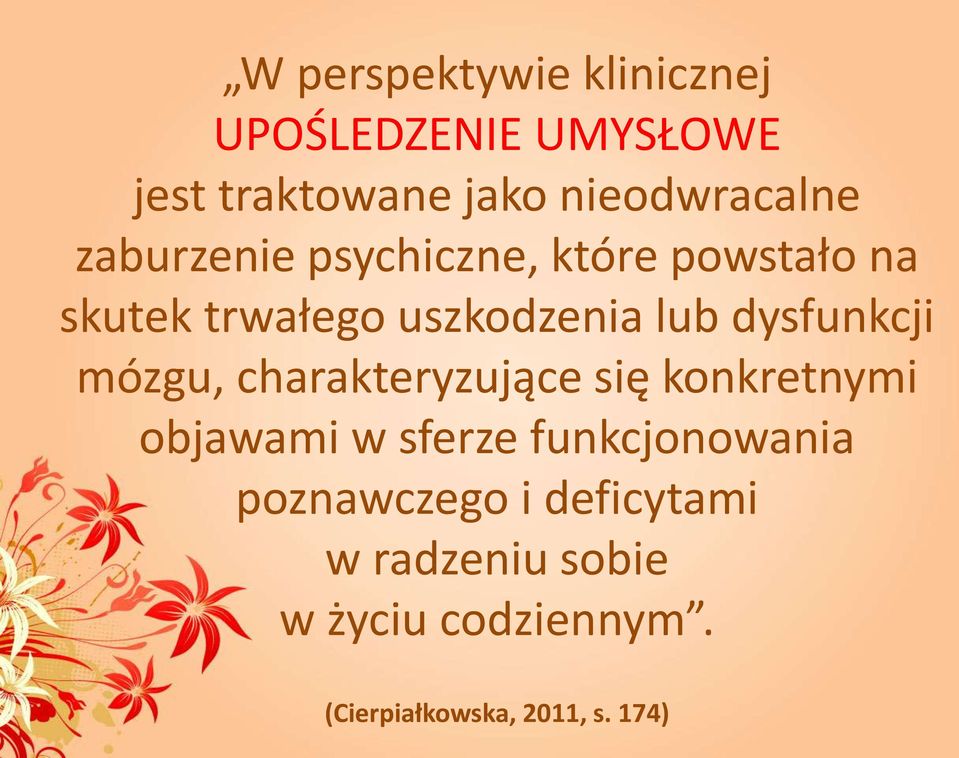 dysfunkcji mózgu, charakteryzujące się konkretnymi objawami w sferze