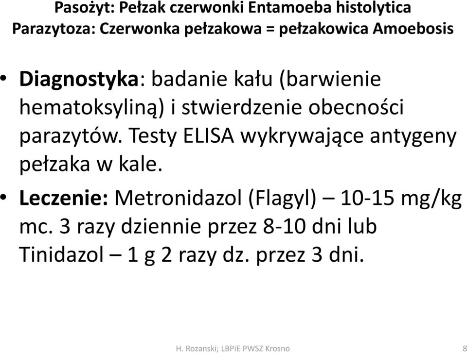 obecności parazytów. Testy ELISA wykrywające antygeny pełzaka w kale.