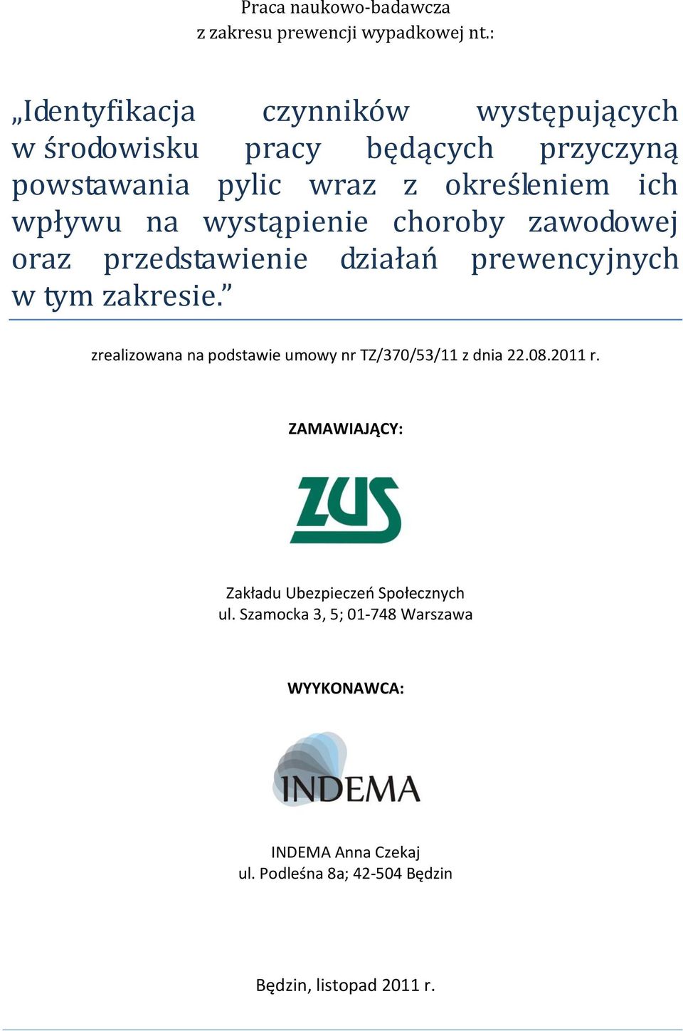 na wystąpienie choroby zawodowej oraz przedstawienie działań prewencyjnych w tym zakresie.