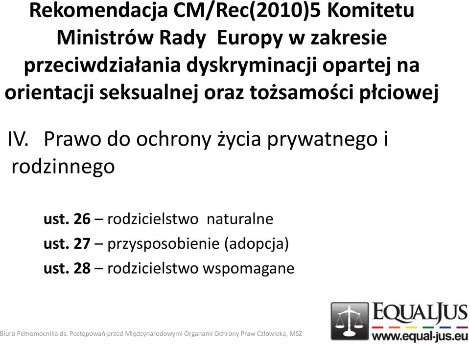 Prawo do ochrony życia prywatnego i rodzinnego ust. 26 rodzicielstwo naturalne ust.