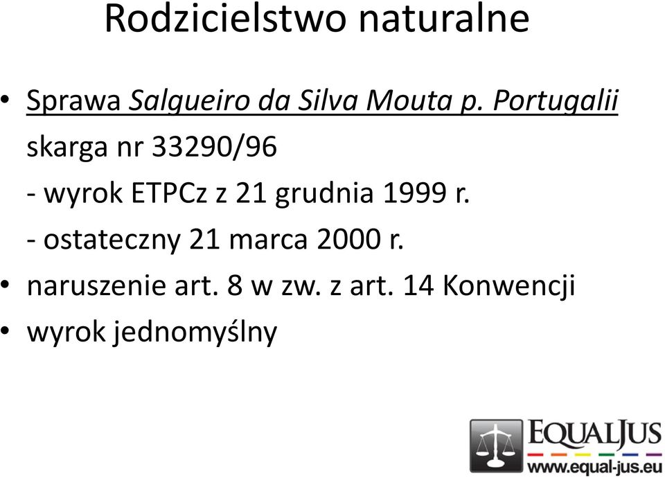 Portugalii skarga nr 33290/96 - wyrok ETPCz z 21