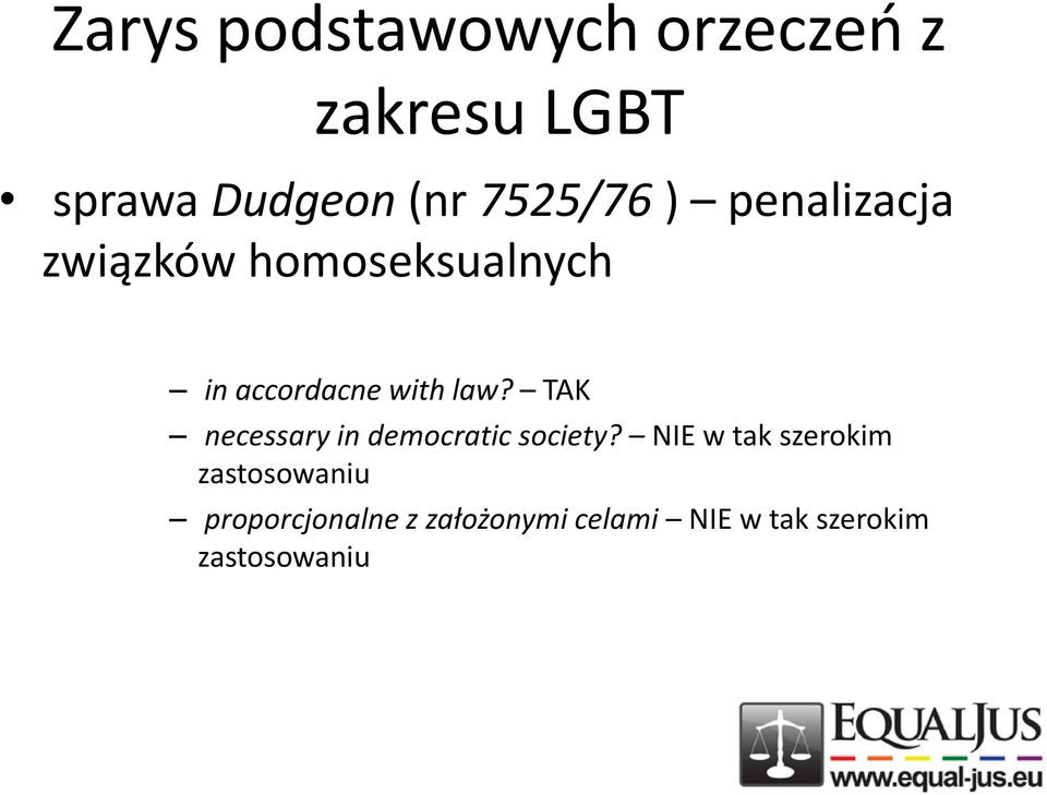 law? TAK necessary in democratic society?