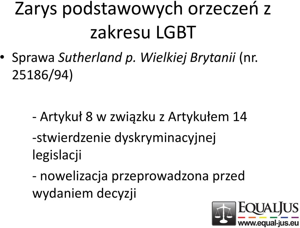 25186/94) - Artykuł 8 w związku z Artykułem 14