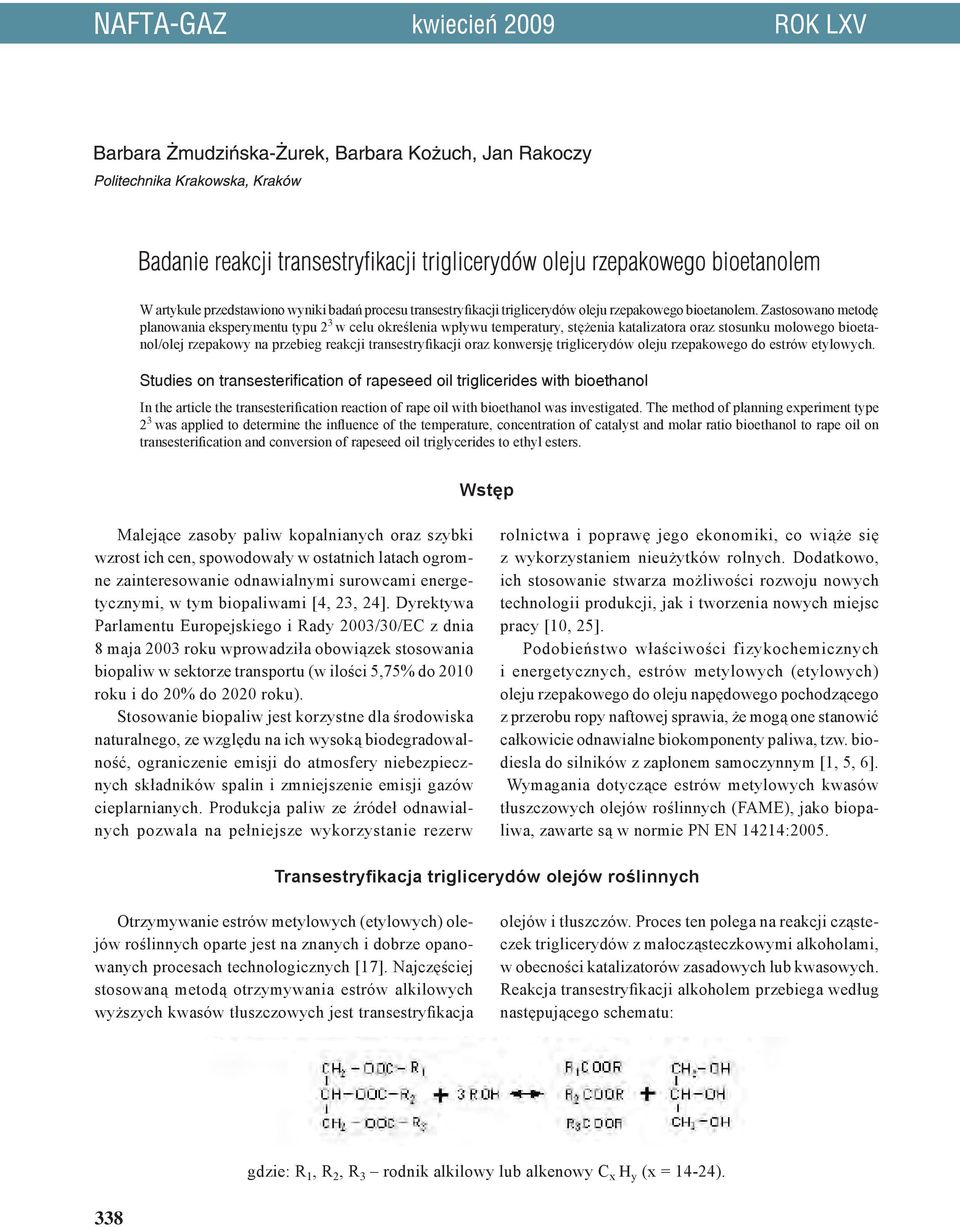 oraz konwersję triglicerydów oleju rzepakowego do estrów etylowych.