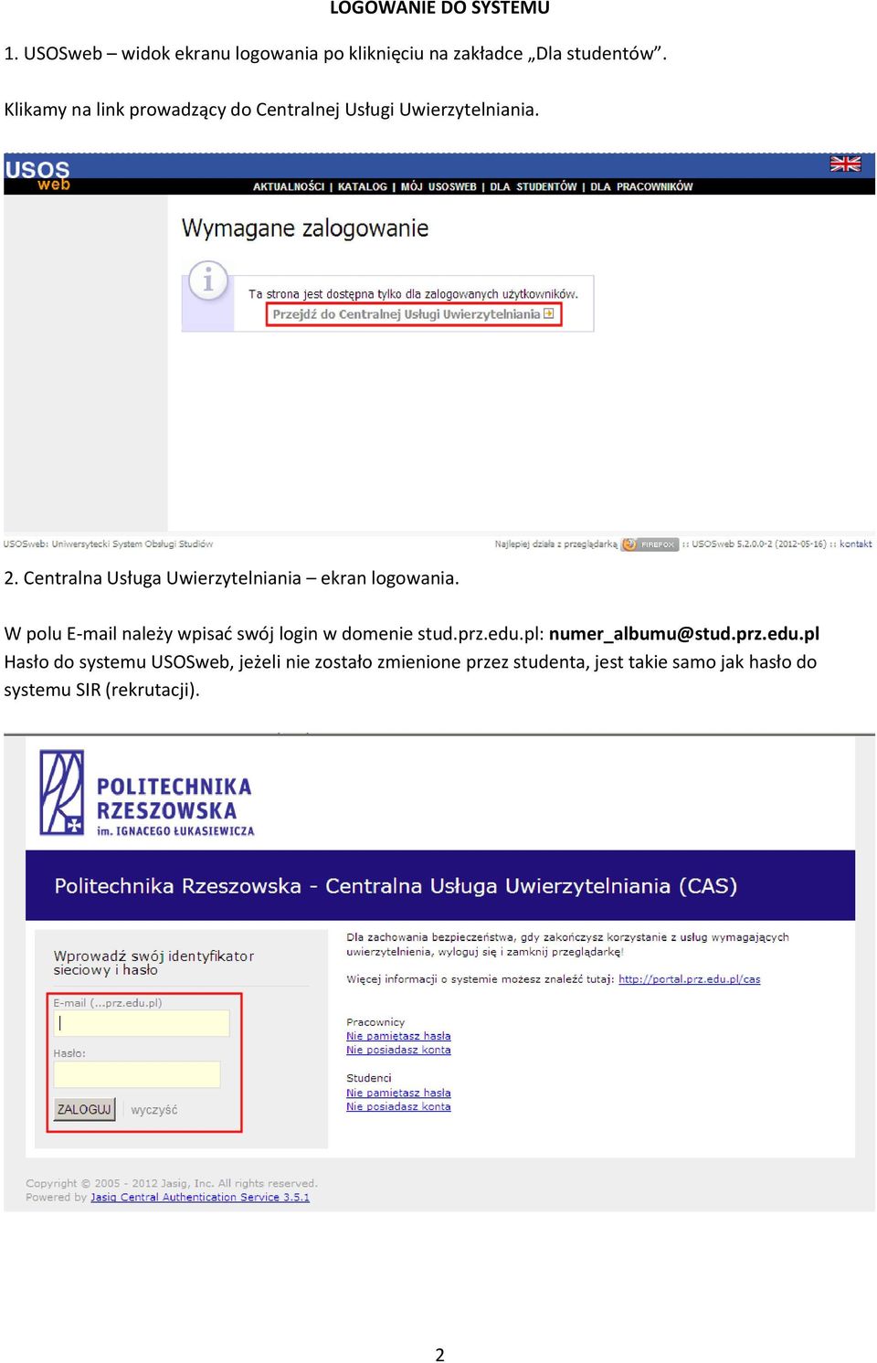 Centralna Usługa Uwierzytelniania ekran logowania. W polu E-mail należy wpisać swój login w domenie stud.prz.