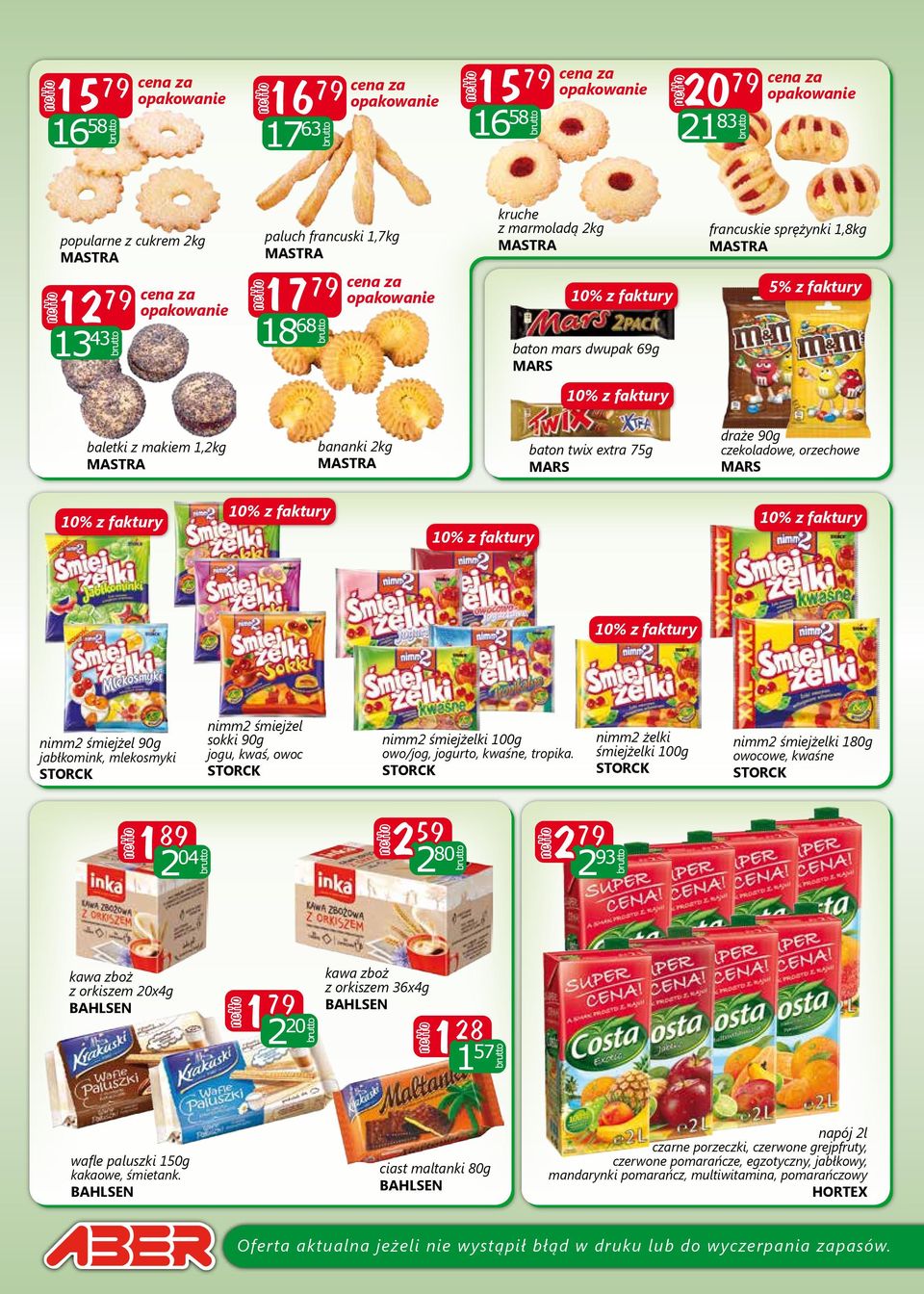 extra 75g MARS draże 90g czekoladowe, orzechowe MARS nimm2 śmiejżel 90g jabłkomink, mlekosmyki STORCK nimm2 śmiejżel sokki 90g jogu, kwaś, owoc STORCK nimm2 śmiejżelki 100g owo/jog, jogurto, kwaśne,