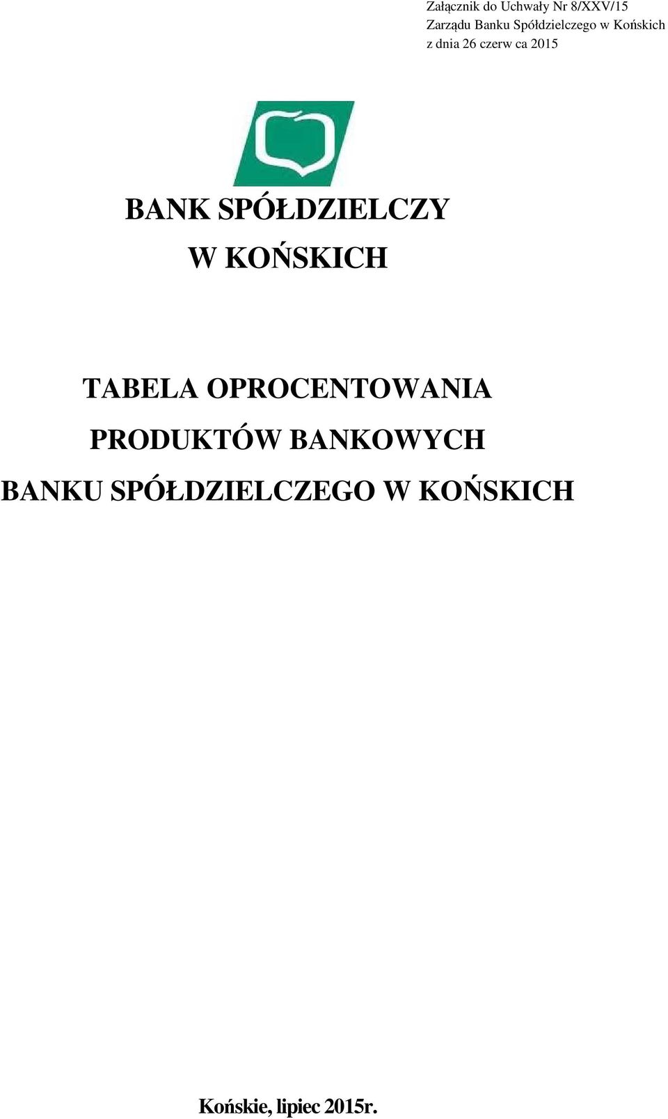 SPÓŁDZIELCZY W KOŃSKICH TABELA OPROCENTOWANIA PRODUKTÓW