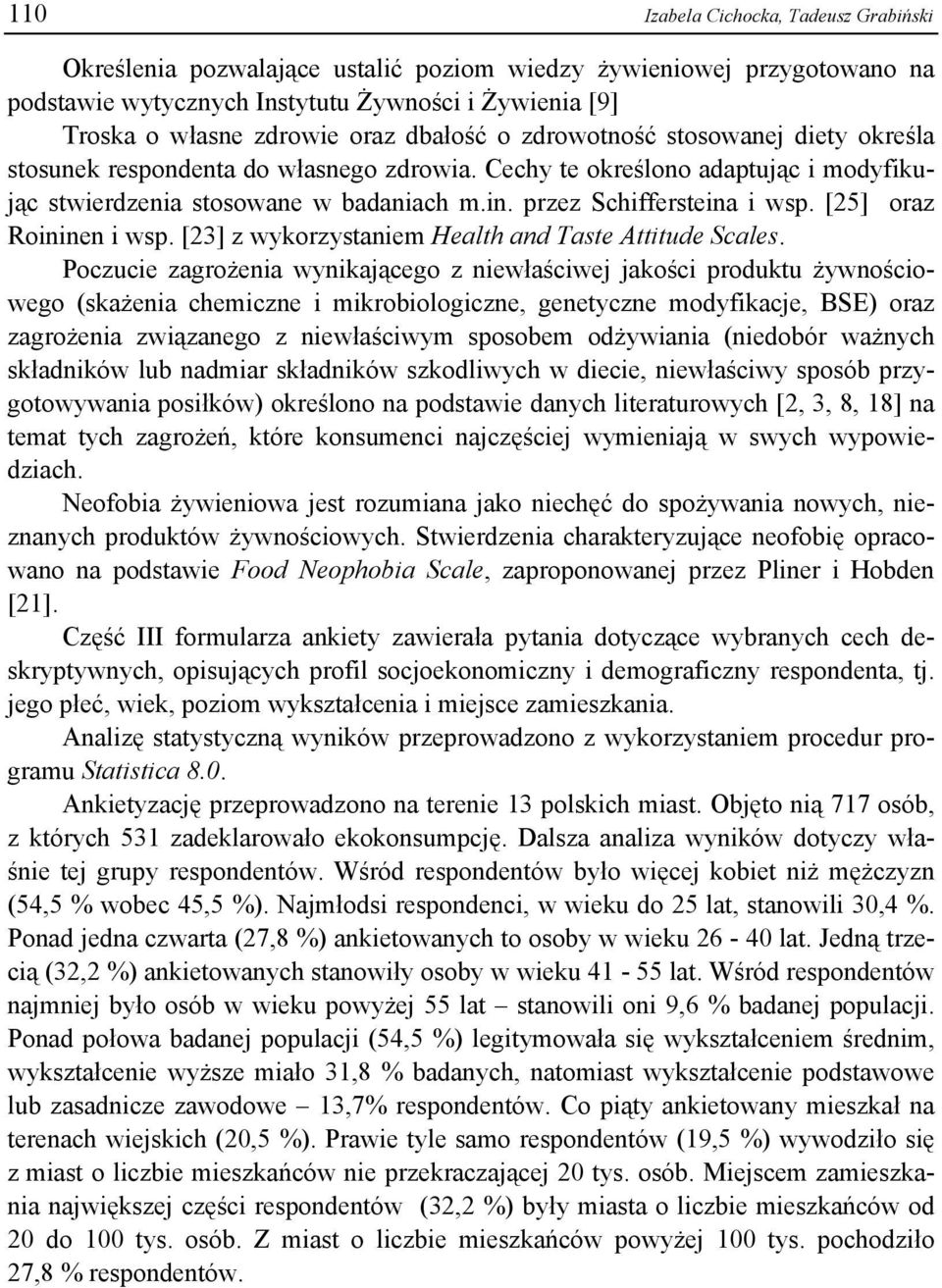 [25] oraz Roininen i wsp. [23] z wykorzystaniem Health and Taste Attitude Scales.