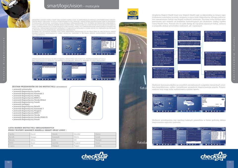 Kluczową cechą różniącą oprogramowanie tych testerów od produktów konkurencyjnych jest zbudowane według zupełnie nowej filozofii menu.