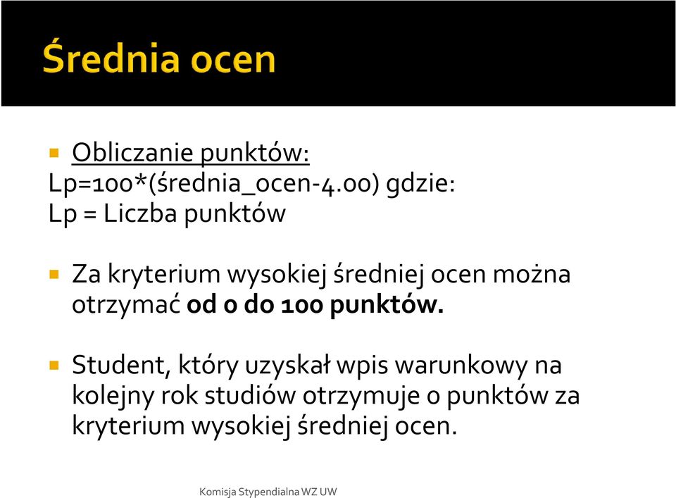 można otrzymać od 0 do 100 punktów.