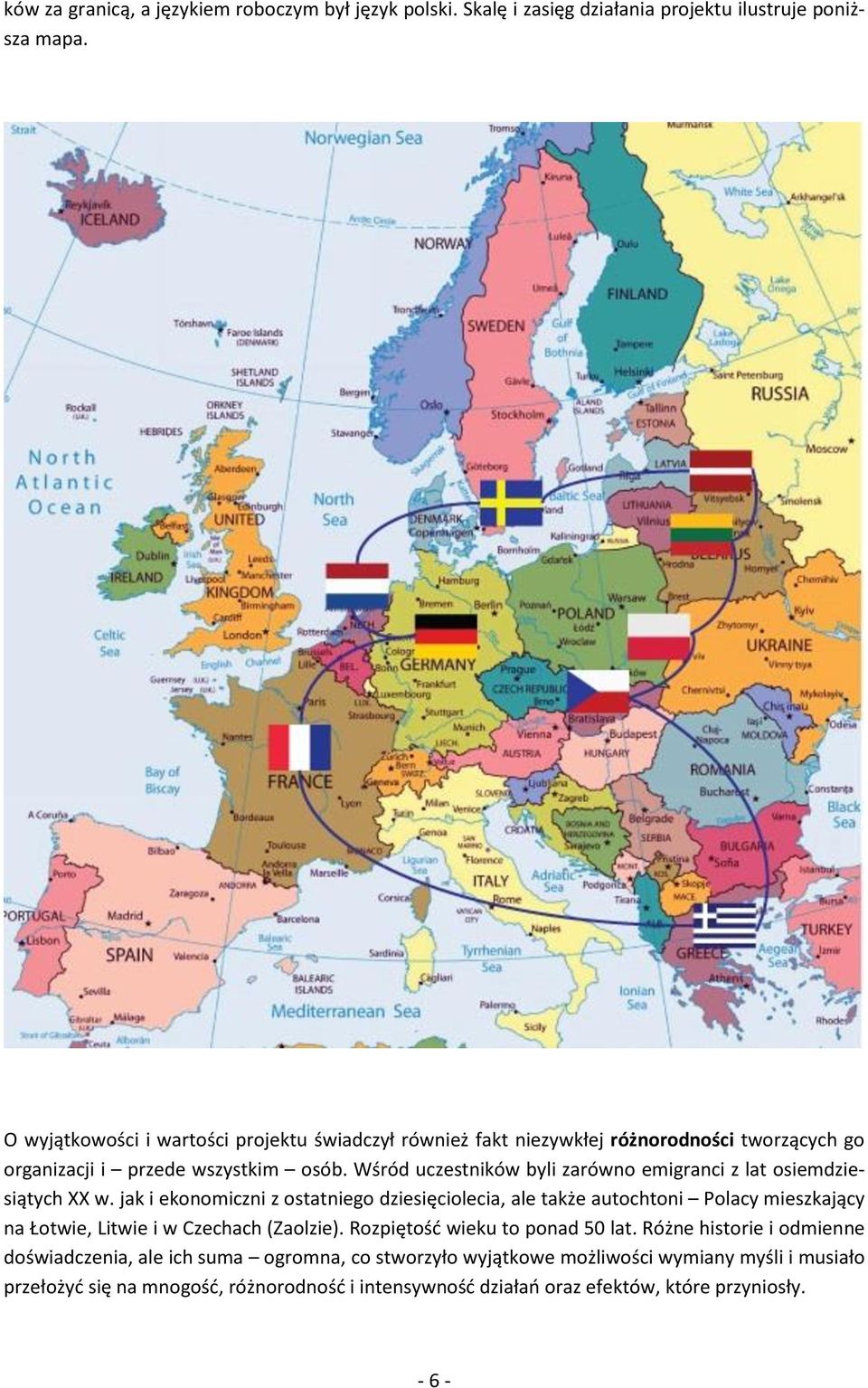 Wśród uczestników byli zarówno emigranci z lat osiemdziesiątych XX w.