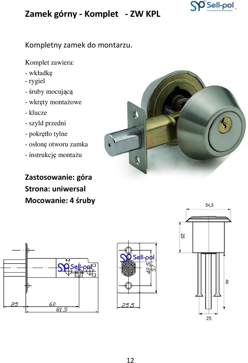 montażowe - klucze - szyld przedni - pokrętło tylne - osłonę otworu