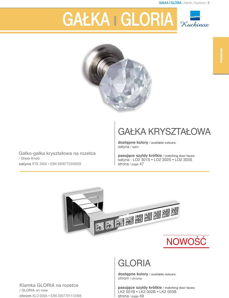 - LO2 301S LO2 302S LO2 303S strona / page 47 NOWOŚĆ GLORIA Klamka GLORIA na rozetce /