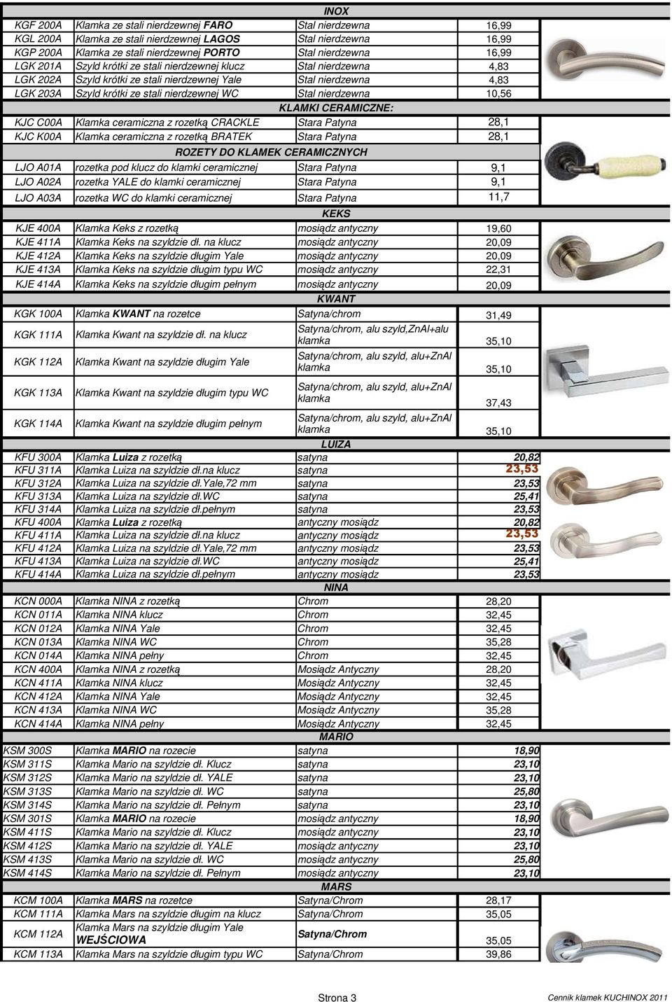 nierdzewna 10,56 KLAMKI CERAMICZNE: KJC C00A Klamka ceramiczna z rozetką CRACKLE Stara Patyna 28,1 KJC K00A Klamka ceramiczna z rozetką BRATEK Stara Patyna 28,1 ROZETY DO KLAMEK CERAMICZNYCH LJO A01A