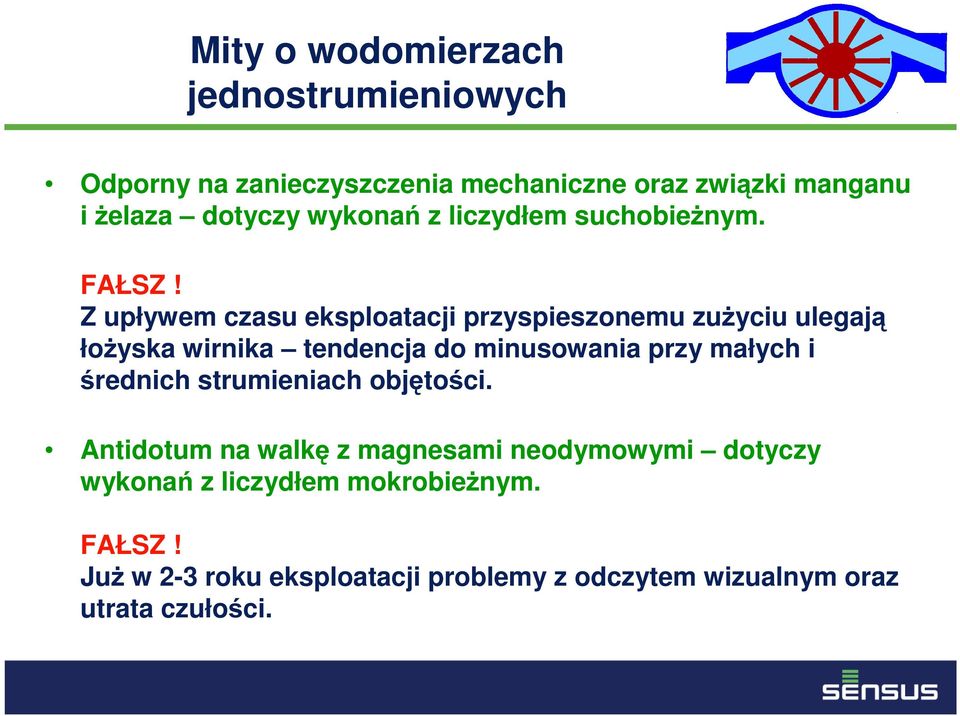 Z upływem czasu eksploatacji przyspieszonemu zużyciu ulegają łożyska wirnika tendencja do minusowania przy małych i
