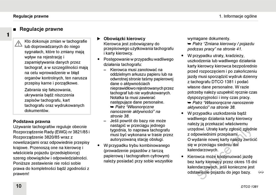 szczególności mają na celu wprowadzenie w błąd organów kontrolnych, ten narusza przepisy karne i porządkowe.