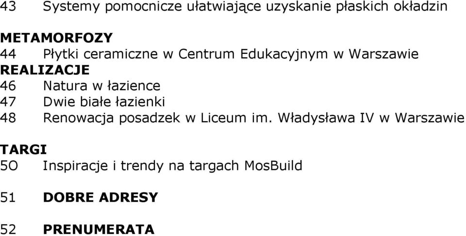 łazience 47 Dwie białe łazienki 48 Renowacja posadzek w Liceum im.